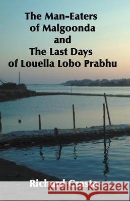 The Man-eaters of Malgoonda and the Last Days of Louella Lobo Prabhu Richard Crasta 9781393959939 Draft2digital - książka