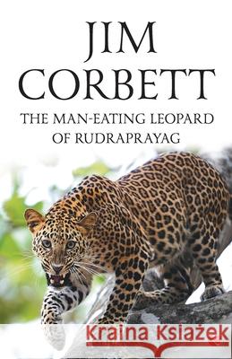 The Man Eating Leopard Of Rudraprayag Jim Corbett 9788129141842  - książka