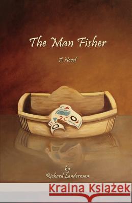 The Man Fisher Richard Landerman Denise Crane 9780977202546 Sortis Publishing - książka