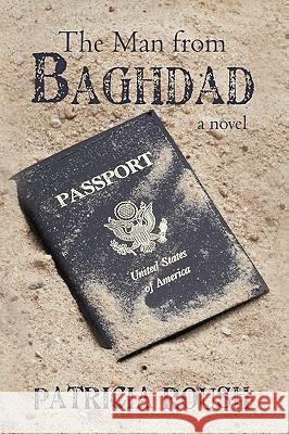 The Man from Baghdad Roush Patricia Roush 9781440168734 iUniverse - książka