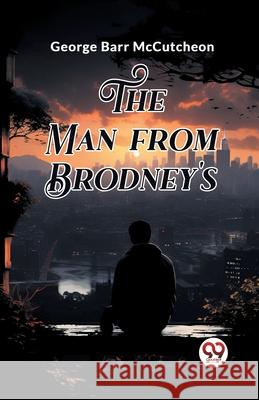 The Man From Brodney's George Barr McCutcheon 9789363053861 Double 9 Books - książka