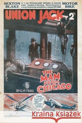 The Man from Chicago G H Teed 9781989788691 Stillwoods - książka