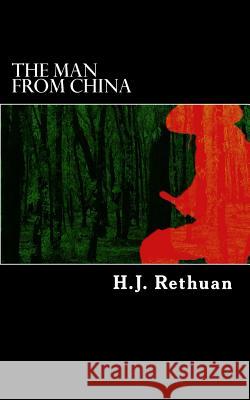 The Man From China Rethuan, H. J. 9781489504425 Createspace - książka