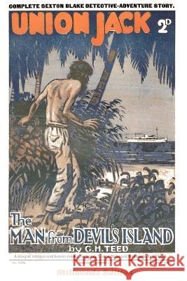 The Man from Devil\'s Island G. H. Teed 9781989788134 Stillwoods - książka