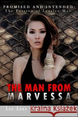 The Man From Marvessa: Promised and Intended: The Passion of Lesslee Mao Lee Anne Wonnacott 9781695495654 Independently Published - książka