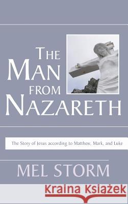 The Man from Nazareth Mel Storm 9781498248105 Wipf & Stock Publishers - książka