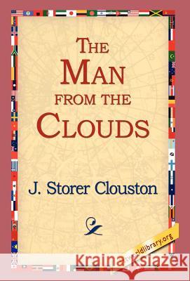 The Man from the Clouds J. Storer Clouston 9781421809588 1st World Library - książka