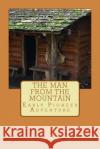 The Man from the Mountain Art Lillo 9781484906286 Createspace