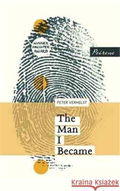 The Man I Became Peter Verhelst, David Colmer 9781908670267 Peirene Press Ltd - książka