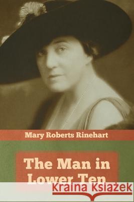 The Man in Lower Ten Mary Roberts Rinehart 9781644393154 Indoeuropeanpublishing.com - książka