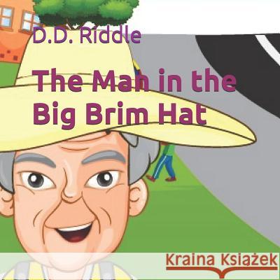 The Man in the Big Brim Hat D. D. Riddle 9781095371152 Independently Published - książka