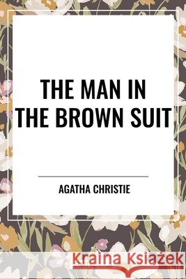 The Man in the Brown Suit Agatha Christie 9798880917693 Start Classics - książka