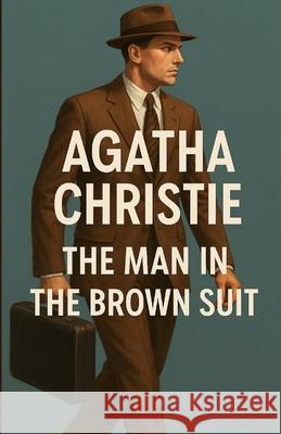 The Man In The Brown Suit (Illustrated) Agatha Christie Micheal Smith 9784320677449 Micheal Smith - książka