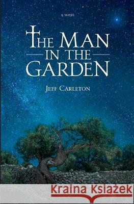 The Man in the Garden Jeff Carleton 9780692773468 Jeffrey Carleton - książka