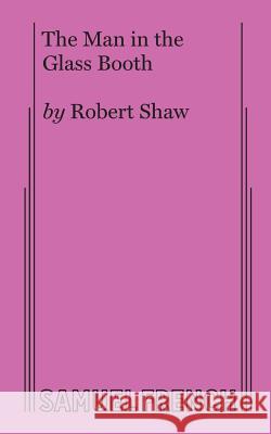 The Man in the Glass Booth Robert Shaw 9780573612176 Samuel French, Inc. - książka