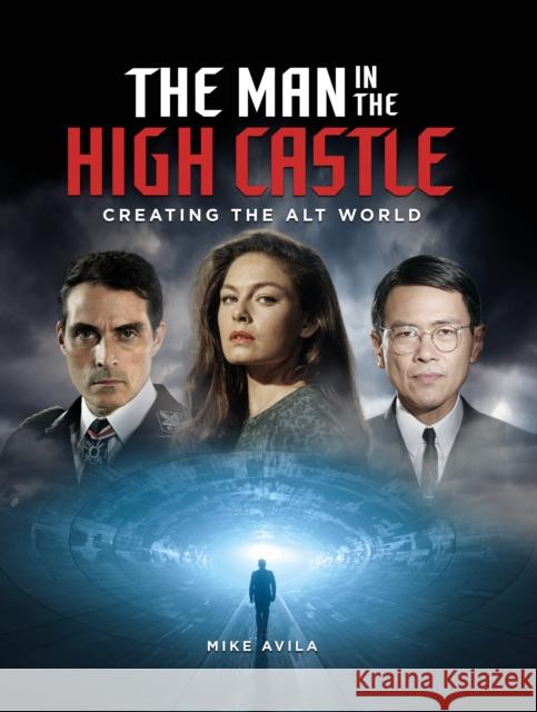 The Man in the High Castle: Creating the Alt World Paul Sammon 9781789092608 Titan Books Ltd - książka