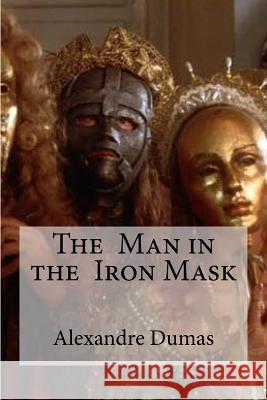 The Man in the Iron Mask Alexandre Dumas Edibooks 9781533489777 Createspace Independent Publishing Platform - książka