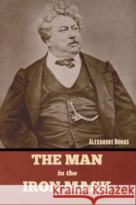 The Man in the Iron Mask Alexandre Dumas   9781636379890 Bibliotech Press - książka