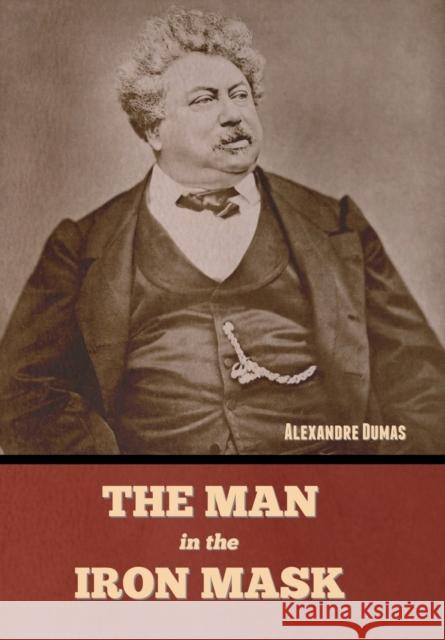 The Man in the Iron Mask Alexandre Dumas   9781636379906 Bibliotech Press - książka