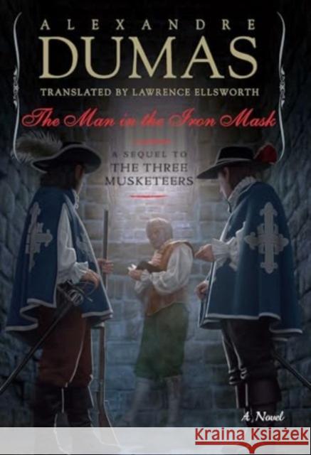 The Man in the Iron Mask: A Sequel to The Three Musketeers Alexandre Dumas 9781639368532 Pegasus Books - książka