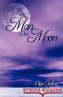 The Man in the Moon Jeffery Olg 9781426923999 Trafford Publishing - książka