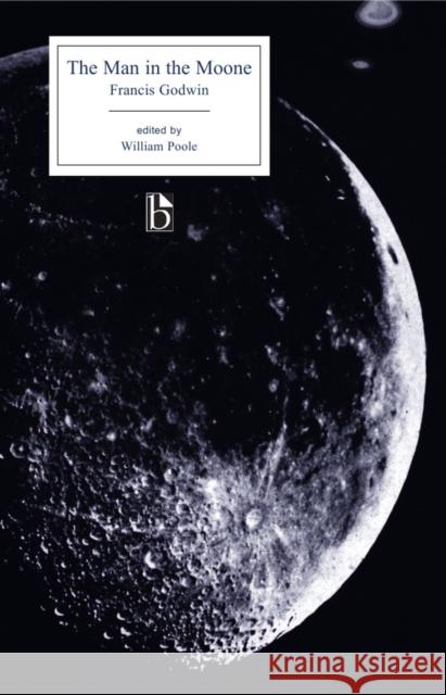 The Man in the Moone Francis Godwi 9781551118963 BROADVIEW PRESS - książka