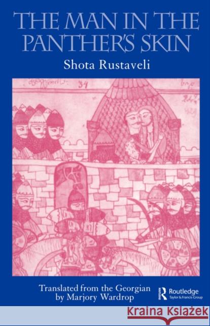 The Man in the Panther's Skin Shot'ha Rust'haveli Rusthaveli M. S. Wardrop Shot'ha Rust'haveli Rusthaveli 9780947593438 Taylor & Francis - książka