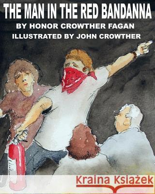 The Man in the Red Bandanna Honor Crowther Fagan John Crowther 9781481961929 Createspace - książka