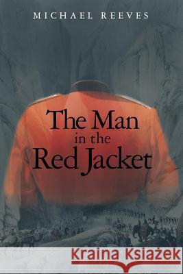 The Man in the Red Jacket Michael Reeves 9781291525595 Lulu Press Inc - książka