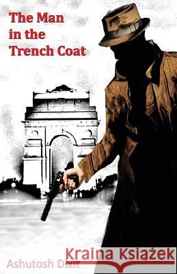 The Man in the Trench Coat Ashutosh Dixit 9789352017430 Frog in Well - książka