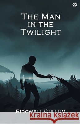 The Man in the Twilight Ridgwell Cullum 9789371817257 Double 9 Books - książka