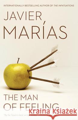 The Man of Feeling Javier Marias 9780804172592 Vintage Books - książka