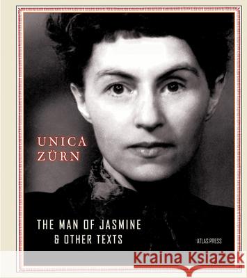 The Man Of Jasmine Unica Zurn, Malcolm Green 9781900565820 Atlas Press - książka