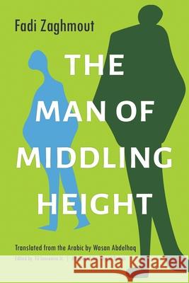 The Man of Middling Height Fadi Zaghmout 9780815611851 Syracuse University Press - książka