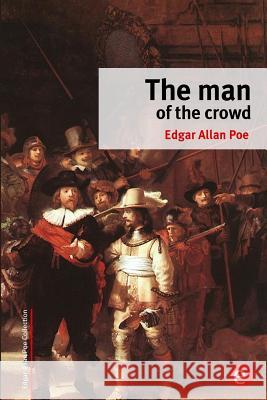 The man of the crowd Poe, Edgar Allan 9781515251507 Createspace - książka
