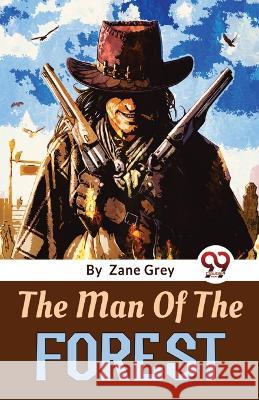 The Man Of The Forest Zane Grey 9789357485241 Double 9 Booksllp - książka