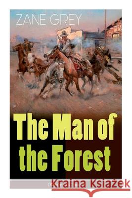 The Man of the Forest (Western Classic): Wild West Adventure Zane Grey 9788027335558 e-artnow - książka