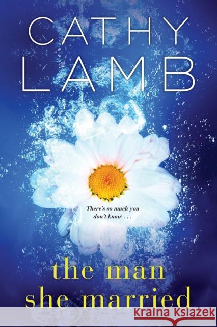 The Man She Married Cathy Lamb 9781496709837 Kensington Publishing Corporation - książka