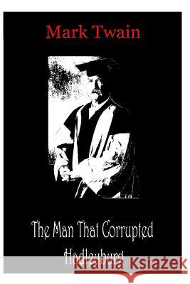 The Man That Corrupted Hadleyburg Mark Twain 9781478198796 Createspace - książka