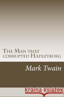 The Man that corrupted Hadleyburg Ballin, G-Ph 9781540747426 Createspace Independent Publishing Platform - książka