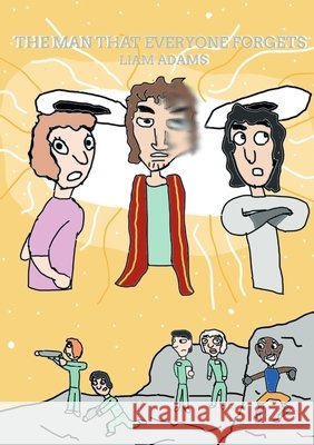 The Man That Everyone Forgets Liam Adams 9780645597073 Everyone Needs a Liam - książka