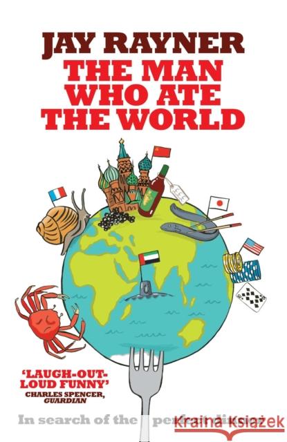 The Man Who Ate the World JAY RAYNER 9780755316359 Headline Publishing Group - książka