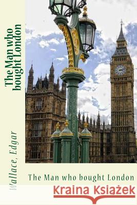 The Man who bought London Sir Angels 9781546779162 Createspace Independent Publishing Platform - książka