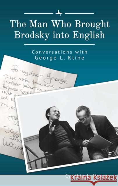 The Man Who Brought Brodsky Into English: Conversations with George L. Kline Cynthia L. Haven 9781644695135 Academic Studies Press - książka