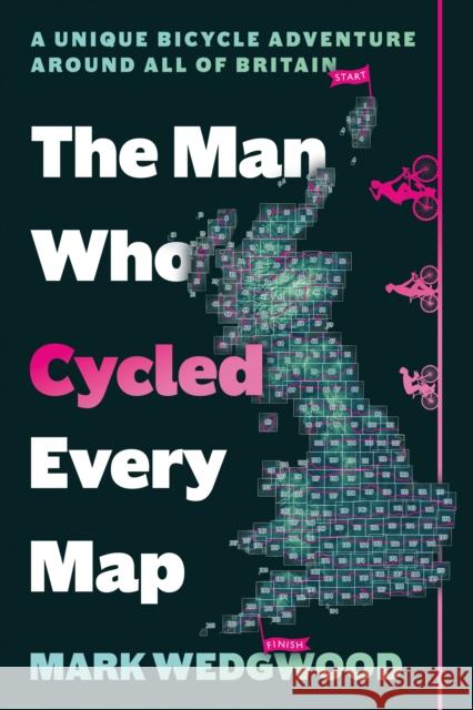 The Man Who Cycled Every Map Mark Wedgwood 9781835740767 The Book Guild Ltd - książka