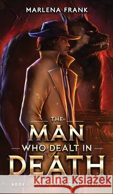 The Man Who Dealt in Death Marlena Frank 9781955854351 Mawr Paw LLC - książka