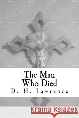 The Man Who Died D. H. Lawrence 9781727337914 Createspace Independent Publishing Platform - książka