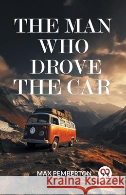 The Man Who Drove The Car Max Pemberton 9789363055421 Double 9 Books - książka