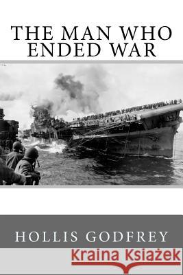 The Man Who Ended War Hollis Godfrey Pixabay 9781539498889 Createspace Independent Publishing Platform - książka