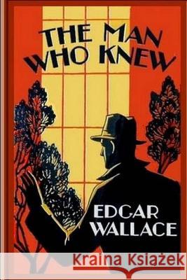 The Man Who Knew Edgar Wallace 9781548195069 Createspace Independent Publishing Platform - książka